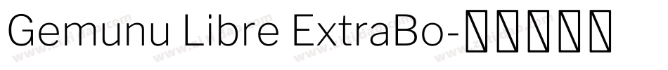 Gemunu Libre ExtraBo字体转换